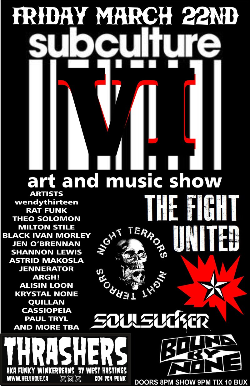 SUBCULTURE VI- ART AND MUSIC SHOW !: THE FIGHT UNITED, Night Terrors, Soulsucker, Bound By None @ Funky Winker Beans Mar 22 2013 - May 6th @ Funky Winker Beans