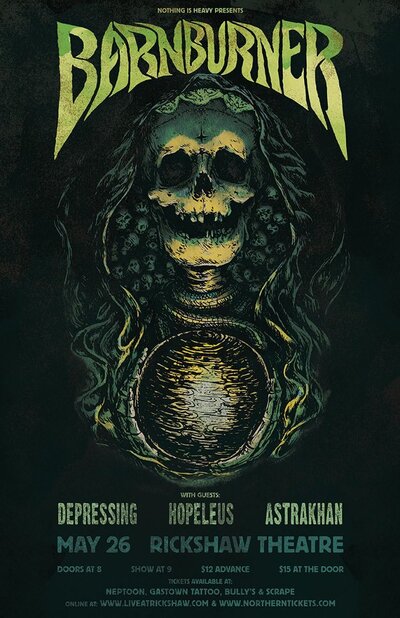 BARN BURNER, Hopelus, Astrakhan, Depressing @ Rickshaw Theatre May 26 2013 - May 13th @ Rickshaw Theatre