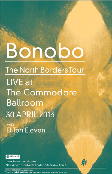 Bonobo (live), El Ten Eleven @ The Commodore Ballroom Apr 30 2013 - May 7th @ The Commodore Ballroom