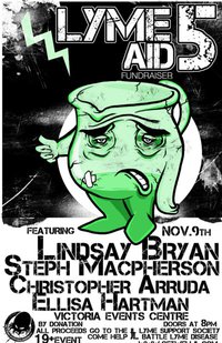 Lyme-Aid 5: Lindsay Bryan, Steph Macpherson, Christopher Arruda, Ellisa Hartman @ Victoria Event Centre Nov 9 2010 - May 1st @ Victoria Event Centre