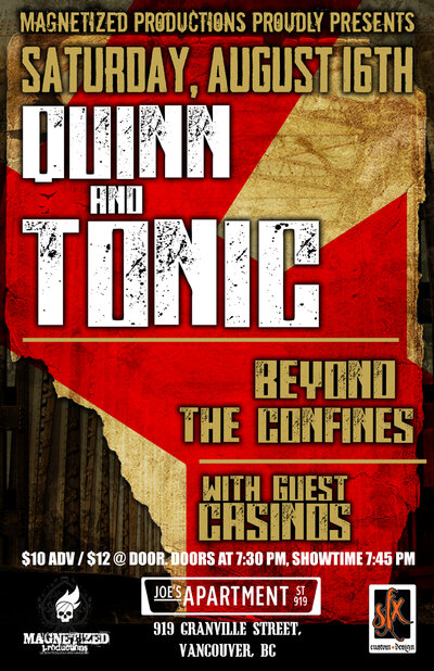 Quinn And Tonic, Beyond the Confines, Casinos @ Joe's Apartment Aug 16 2014 - May 12th @ Joe's Apartment