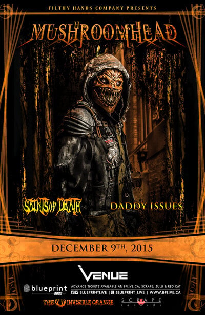 Mushroomhead, Saints of Death, Daddy Issues @ Venue Dec 9 2015 - May 6th @ Venue