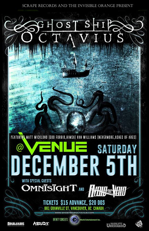 Ghost Ship Octavius, Omnisight, Avoid the Void @ Venue Dec 5 2015 - May 6th @ Venue