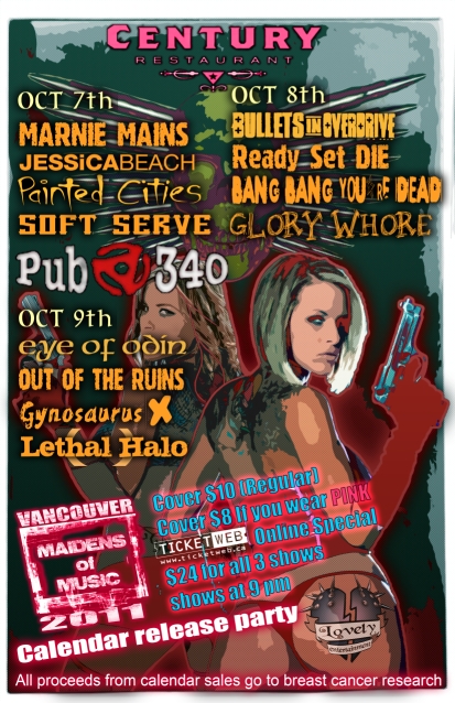 Babes for Boobs: Vancouver Maidens of Music 2011 calendar release party: Bullets in Overdrive, Ready.Set.Die..., Bang! Bang! You're Dead!, Glorywhore @ Century House - 2nd Floor Oct 8 2010 - May 6th @ Century House - 2nd Floor