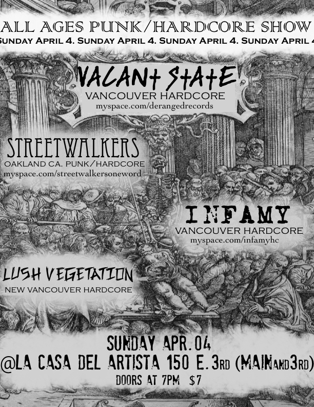 Vacant State, Streetwalkers, Infamy, Lush Vegetation @ La Casa Del Artista Apr 4 2010 - May 6th @ La Casa Del Artista