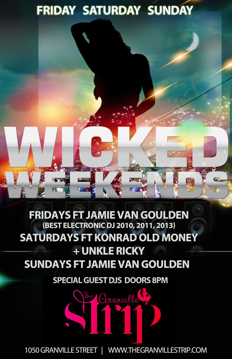 Wicked Weekends: Jamie Van Goulden @ The Granville Strip Mar 13 2015 - May 12th @ The Granville Strip