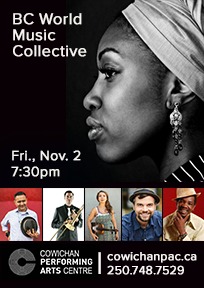 BC World Music Collective @ Cowichan Performing Arts Centre Nov 2 2018 - Jun 4th @ Cowichan Performing Arts Centre