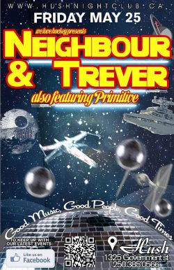 HOUSE / DISCO / FUNK: NEIGHBOUR & TREVER, Primitive @ Hush May 25 2012 - Jun 12th @ Hush
