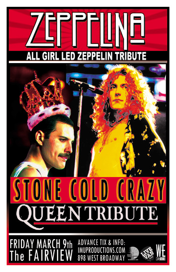 ZEPPELINA All Girl Led Zeppelin Tribute & STONE COLD CRAZY Queen Tribute: Zeppelina , Stone Cold Crazy @ Fairview Pub Mar 9 2012 - Apr 30th @ Fairview Pub