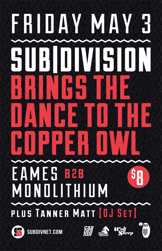 sub|div Fam @ Copper Owl: Monolithium, Eames , Tanner Matt @ Copper Owl May 3 2013 - Jun 5th @ Copper Owl
