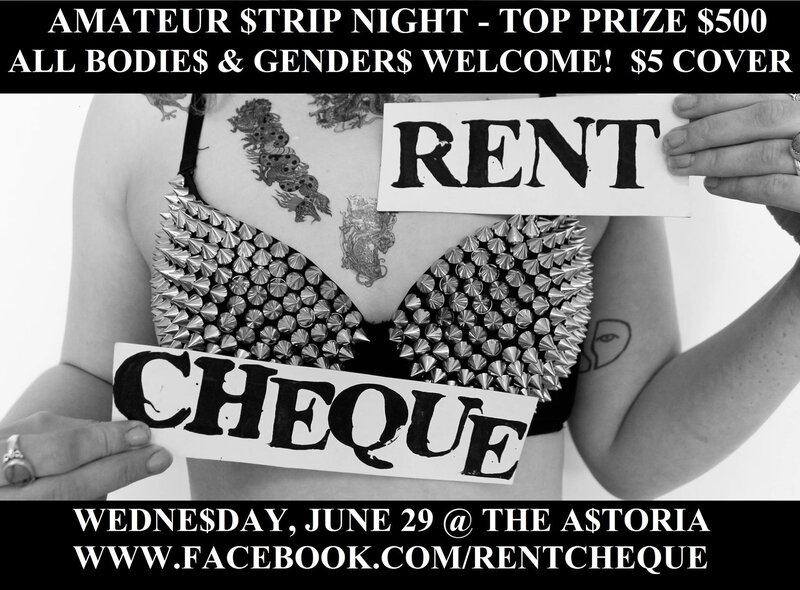RENT CHEQUE: GET NAKED/WIN MONEY: Abby Normal, Lex Gray @ The Astoria  Jun 29 2016 - Jun 4th @ The Astoria 