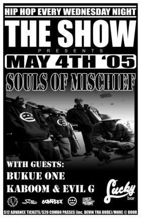 Souls Of Mischief, Bukue One, Kaboom & Evil G @ Lucky Bar May 4 2005 - Apr 30th @ Lucky Bar