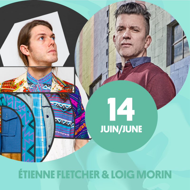 &Eacute;tienne Fletcher , Loig Morin  @ Studio 16 Jun 14 2018 - May 7th @ Studio 16