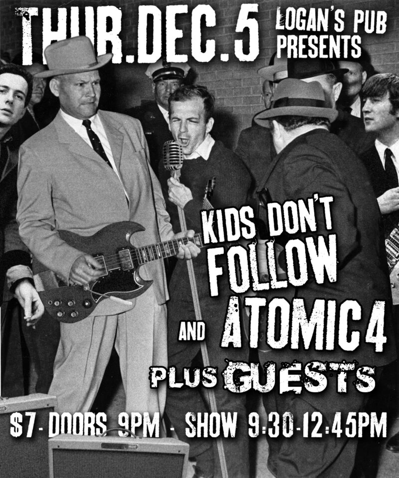 Atomic4 , Guests TBA @ Logan's Pub Dec 5 2013 - Jun 9th @ Logan's Pub