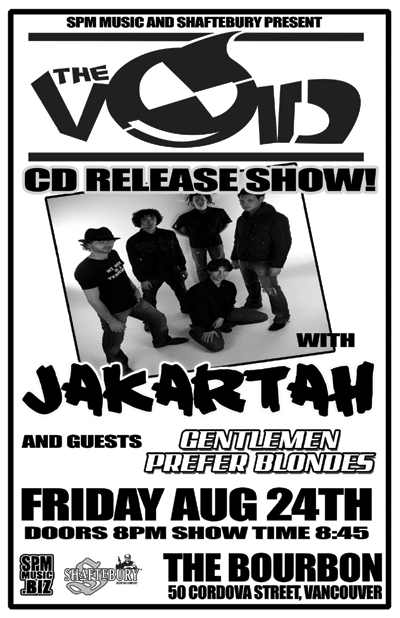 the Void, jakartah, Gentleman Prefer Blondes @ The Bourbon Aug 24 2007 - May 27th @ The Bourbon