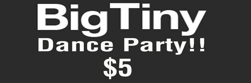 Big Tiny Dance Party!!: BIG TINY SMALLS @ Copper Owl Mar 16 2013 - Jun 5th @ Copper Owl