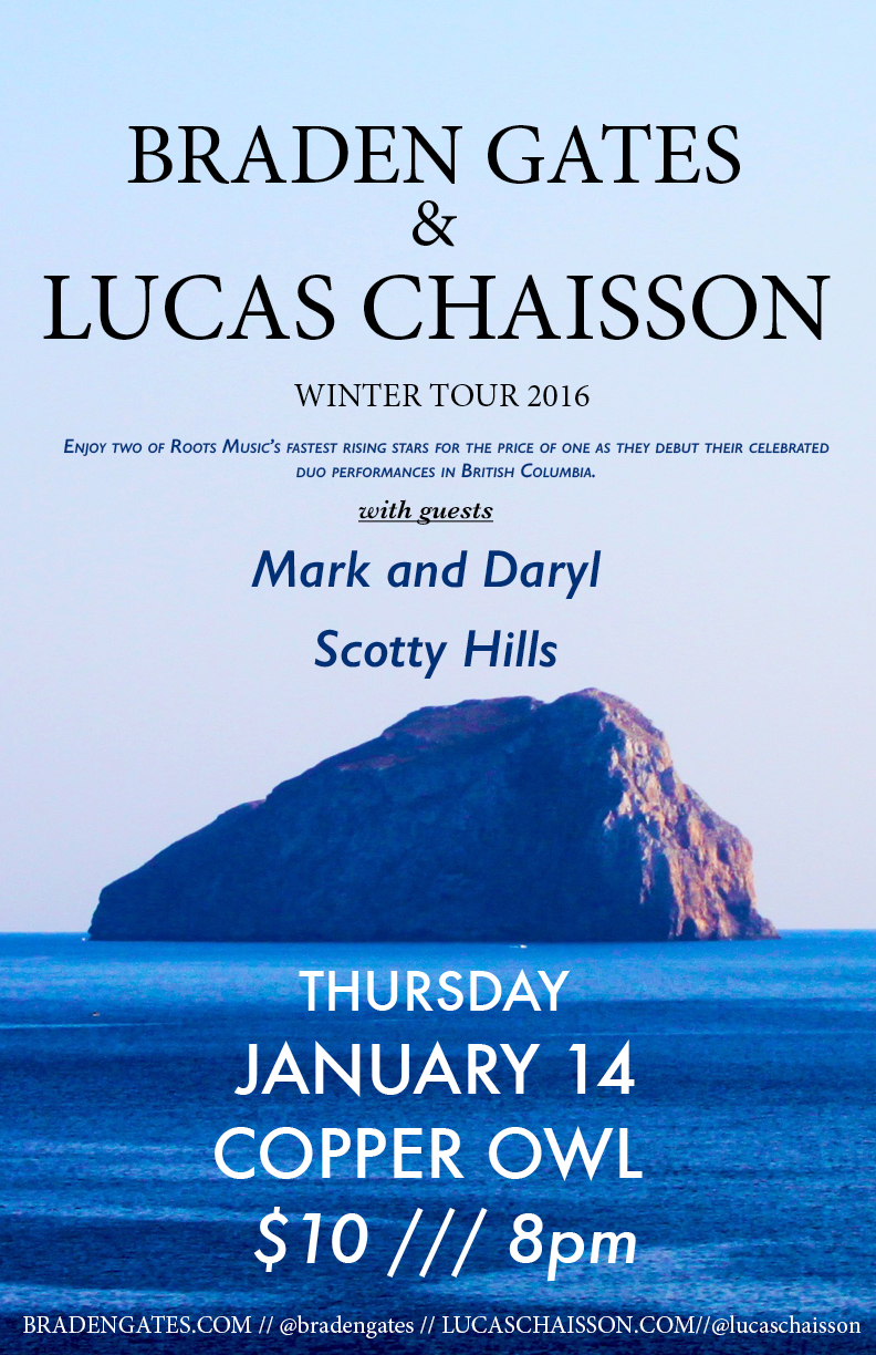 Mark and Daryl, Scotty Hills, BRADEN GATES , LUCAS CHAISSON @ Copper Owl Jan 14 2016 - May 8th @ Copper Owl