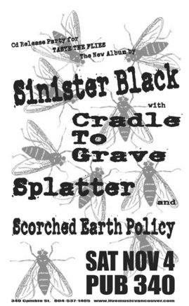 Sinister Black's CD Release Party!: Cradle To Grave, Splatter, Sinister Black, Scorched Earth Policy @ Pub 340 Nov 4 2006 - May 10th @ Pub 340