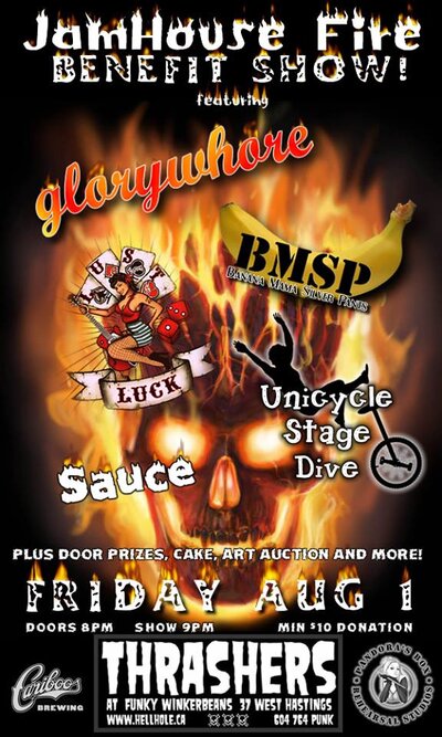 * FUNDRAISER FOR ZIG'S BURNT HOUSE *: Glorywhore, Banana Mama Silver Pants, UNICYCLE STAGEDIVE, Lust 4 Luck, SAUCE @ Funky Winker Beans Aug 1 2014 - May 11th @ Funky Winker Beans