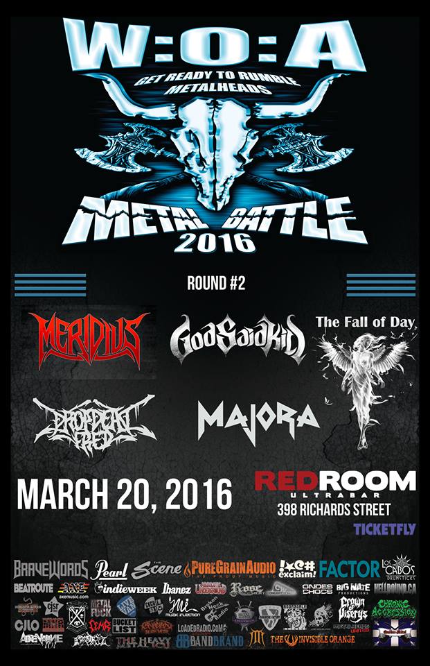 Wacken Metal Battle Vancouver Round #2: MERIDIUS, God Said Kill, The Fall of Day, Drop Dead Fred, MAJORA @ The Red Room Mar 20 2016 - May 6th @ The Red Room
