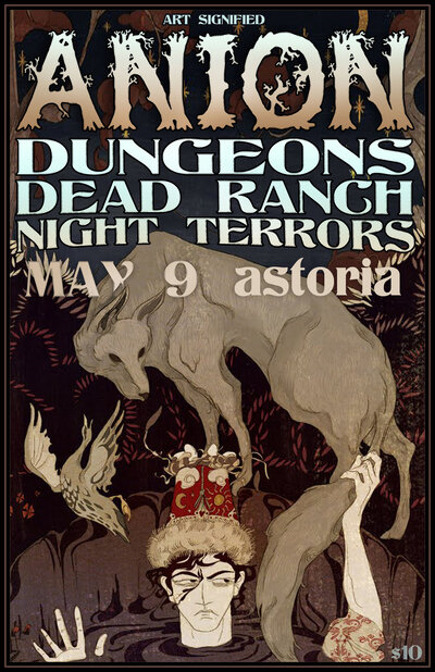 Anion, Dungeons, Dead Ranch , Night Terrors @ The Astoria  May 9 2014 - May 6th @ The Astoria 