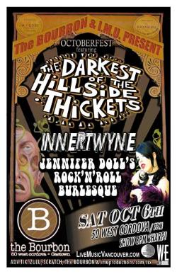 OCTOBERFEST featuring: The Darkest Of The Hillside Thickets, innertwyne, JEN DOLL'S ROCK'N'ROLL BURLESQUE @ The Bourbon Oct 6 2007 - May 7th @ The Bourbon