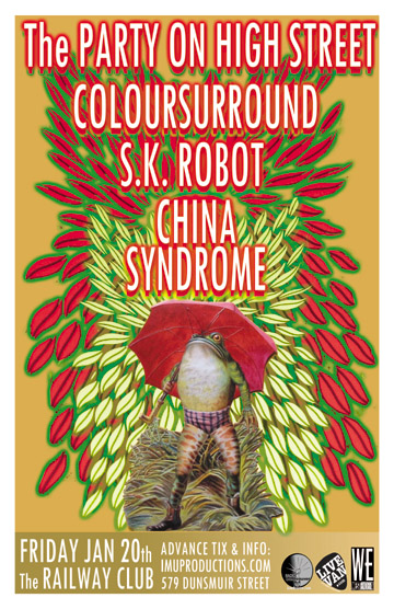 The Party on High Street, Coloursurround, S.K. Robot, China Syndrome @ Railway Club Jan 20 2012 - May 7th @ Railway Club