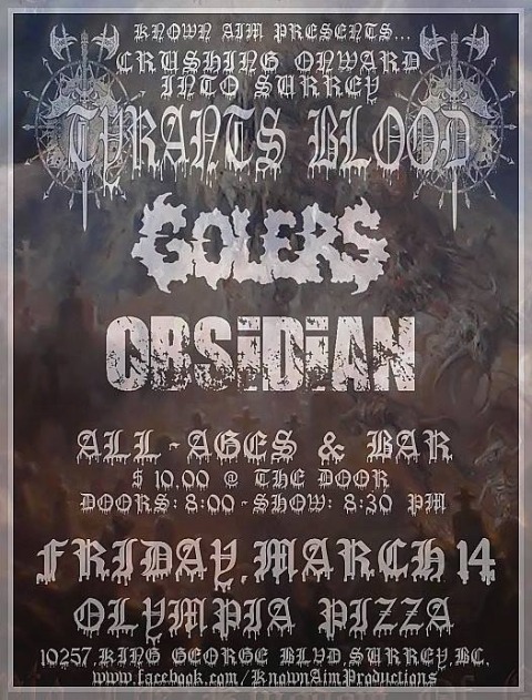 ALL AGES & BAR in SURREY: Tyrants Blood, The Golers, Obsidian @ Olympia Pizza, Surrey - Mar 14, 2014