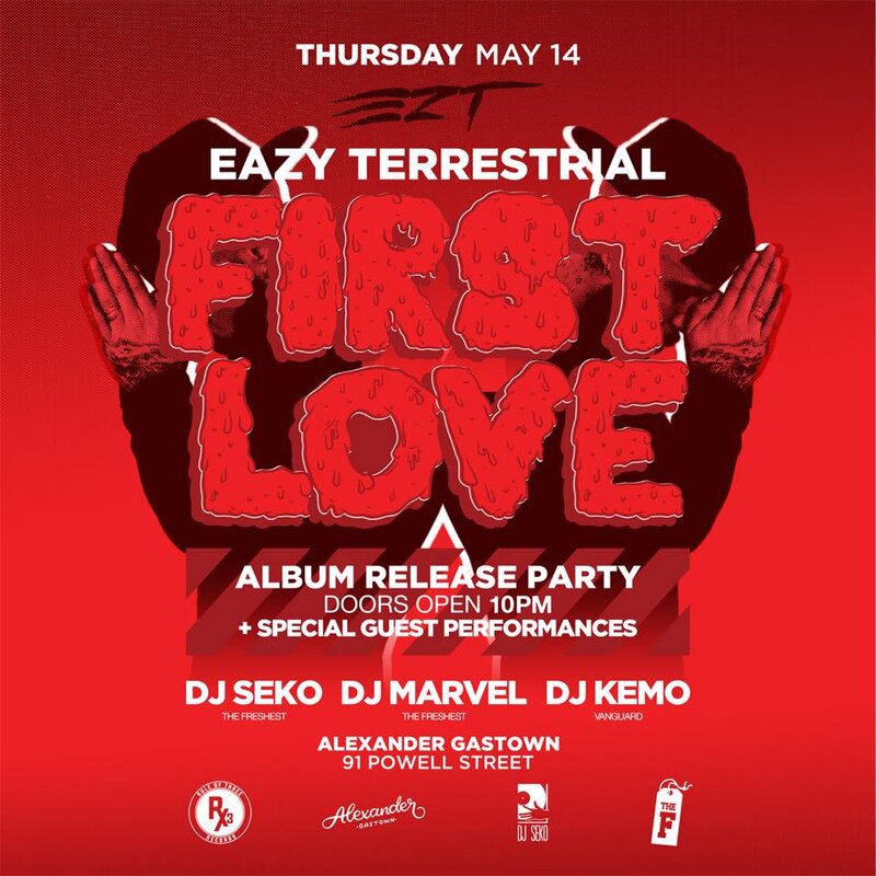 First Love: Eazy Terrestrial @ Alexander Gastown - May 14, 2015