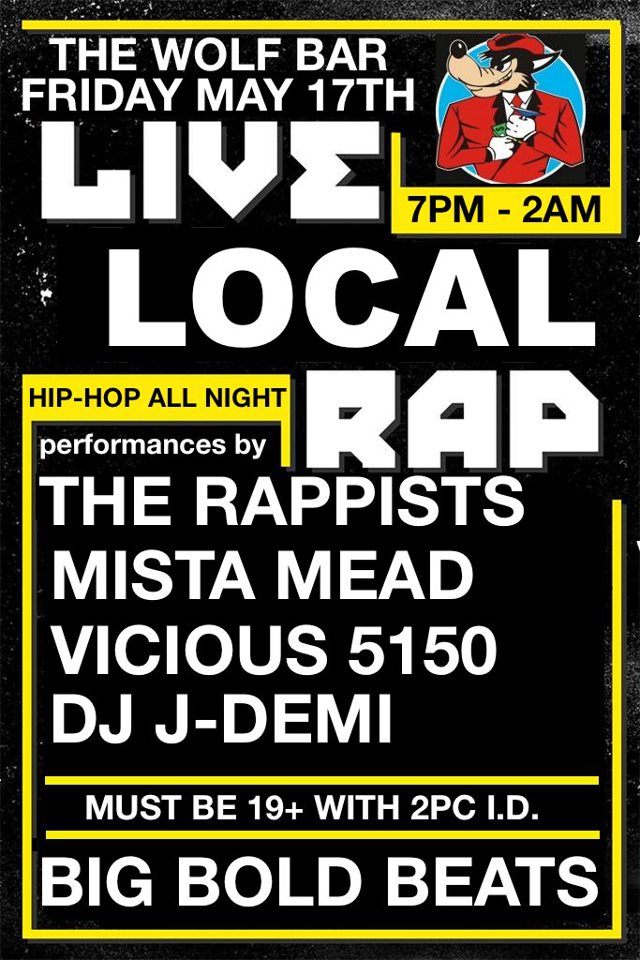 Free Local Hip-Hop: The Rappists, VICIOUS 5150, Mista Mead, DJ J-Demi @ The Wolf Bar May 17 2013 - May 5th @ The Wolf Bar
