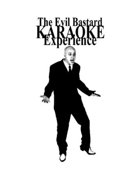 The Evil Bastard KARAOKE Experience: Evil Bastard, You @ Funky Winker Beans Sep 18 2014 - Jun 16th @ Funky Winker Beans