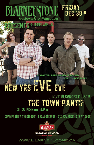5th Annual New Years Eve - EVE Party with "The Town Pants" @ Blarney Stone Dec 30 2011 - May 6th @ Blarney Stone