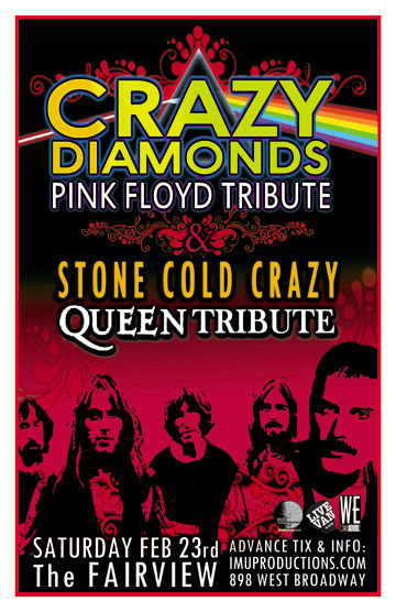 CRAZY DIAMONDS Pink Floyd Tribute & STONE COLD CRAZY Queen Tribute: Crazy Diamonds, Stone Cold Crazy @ Fairview Pub Feb 23 2013 - May 7th @ Fairview Pub