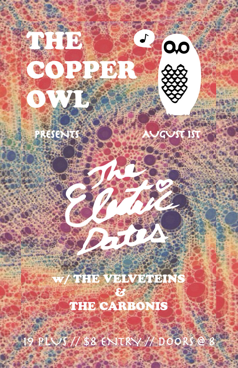 The Electric Dates, The Velveteins, The Carbonis @ Copper Owl Aug 1 2014 - Jun 4th @ Copper Owl
