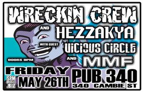 Wreckin Crew, Hezzakya, Vicious Circle, MMF @ Pub 340 May 26 2006 - May 6th @ Pub 340