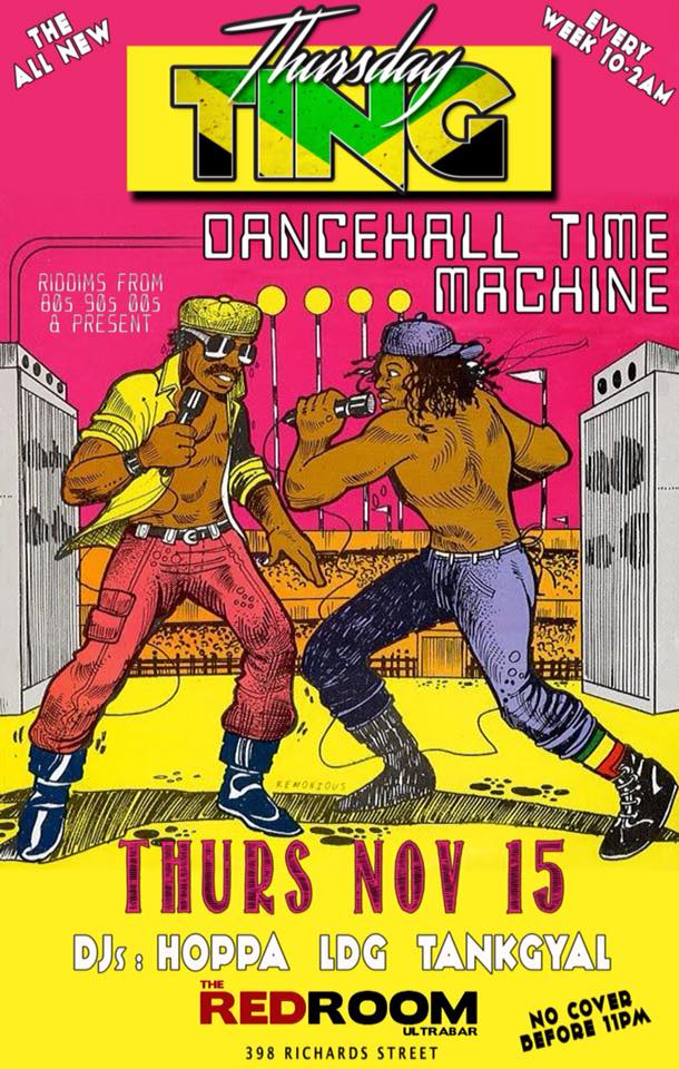 Ting! Dancehall Time Machine w/Hoppa, LDG & Tank Gyal @ The Red Room Nov 14 2018 - Jun 12th @ The Red Room