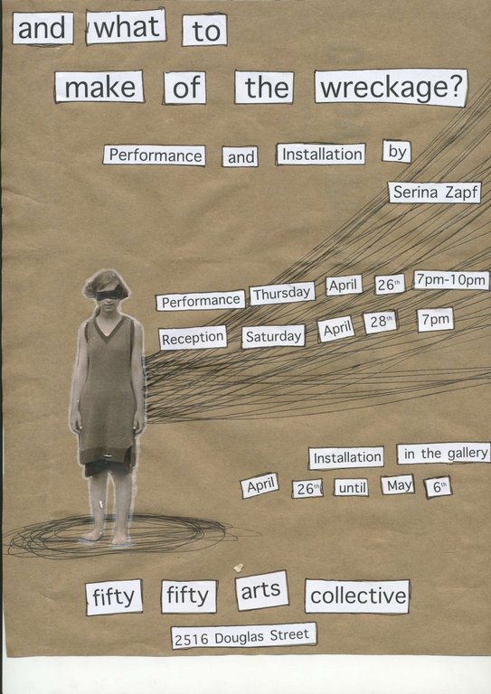 And What to Make of the Wreckage @ the fifty fifty arts collective Apr 26 2012 - Jun 4th @ the fifty fifty arts collective