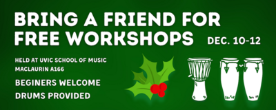 "Bring a Friend for Free" Workshops - May 7th @ UVic School of Music