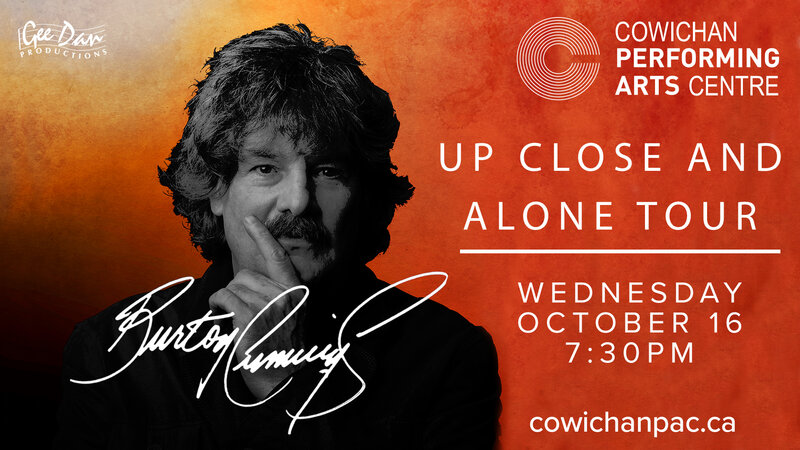 Up Close and Personal Tour: Burton Cummings @ Cowichan Performing Arts Centre Oct 16 2019 - May 6th @ Cowichan Performing Arts Centre