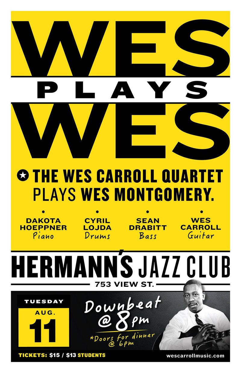 Wes Plays Wes: Wes Carroll (guitar), Sean Drabitt (bass), Dakota Hoeppner (piano), Cyril Lojda (drums) @ Hermann's Jazz Club Aug 11 2015 - May 9th @ Hermann's Jazz Club