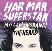 HAR MAR SUPERSTAR, Run With The Heard, My! Gay! Husband! @ Fortune Sound Club Jan 26 2010 - May 12th @ Fortune Sound Club