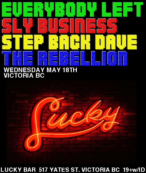 Tina Fey's Birthday Party!!: Everybody Left, Sly Business, Step Back Dave, Rebellion @ Lucky Bar May 18 2011 - May 1st @ Lucky Bar