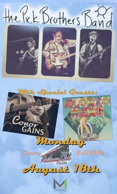 The Pick Brothers Band, The Conor Gains Band, Alonzo Wang @ Railway Club Aug 18 2014 - May 6th @ Railway Club