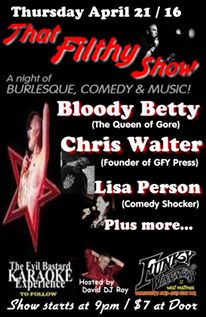 THAT FILTHY SHOW~~: Bloody Betty, CHRIS WALTER, LISA PERSON @ Funky Winker Beans Apr 21 2016 - Jun 7th @ Funky Winker Beans
