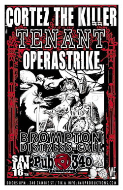 1st PUB 340 SHOW THISYEAR!: Cortez The Killer, Tenant, Opera Strike, Brompton Distresss Call @ Pub 340 Jan 16 2010 - May 8th @ Pub 340