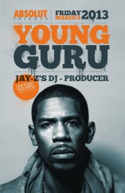 YOUNG GURU | Jay-Z's DJ | ABSOLUT Fridays! @ Upstairs Mar 8 2013 - Jun 8th @ Upstairs
