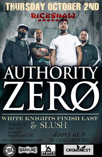 Authority Zero, White Knights Finish Last, slush @ Rickshaw Theatre Oct 3 2013 - May 6th @ Rickshaw Theatre