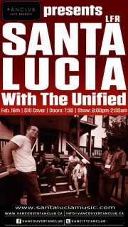 Santa Lucia LFR (11-2:30am), The Unified (8-10:45pm) @ Vancouver FanClub Feb 16 2013 - May 6th @ Vancouver FanClub