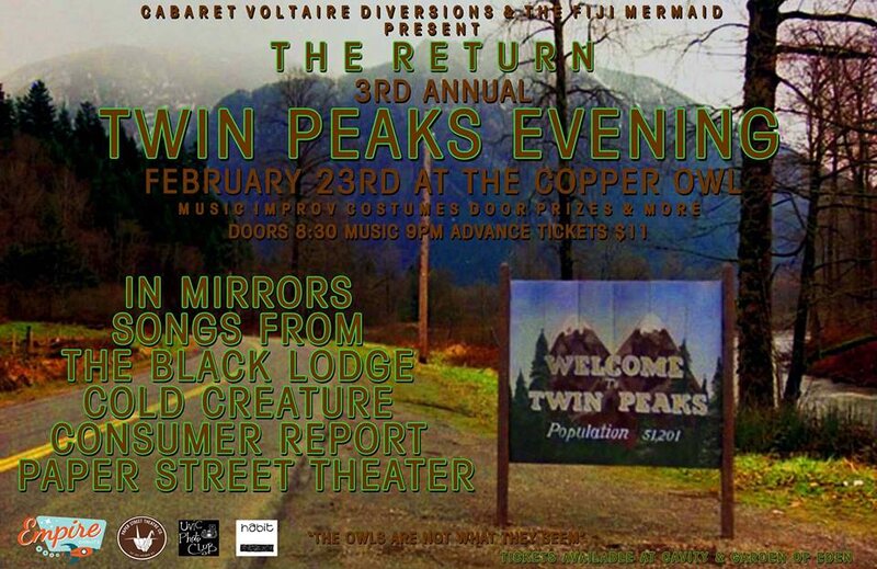 The Return 3rd annual Twin Peaks Evening: In Mirrors, COLD CREATURE, Songs From The Black Lodge, Consumer Report, Paper Street Theatre @ Copper Owl Feb 23 2018 - Jun 9th @ Copper Owl