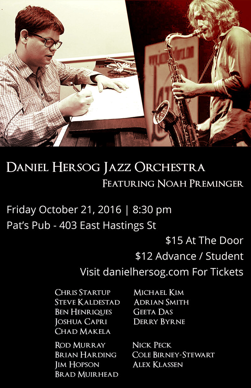 Daniel Hersog Jazz Orchestra, Noah Preminger @ Pat's Pub Oct 21 2016 - Jun 13th @ Pat's Pub